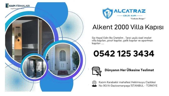 Alkent 2000 Villa Kapısı: Modeller, Fiyatlar ve Uzman Seçim Rehberi