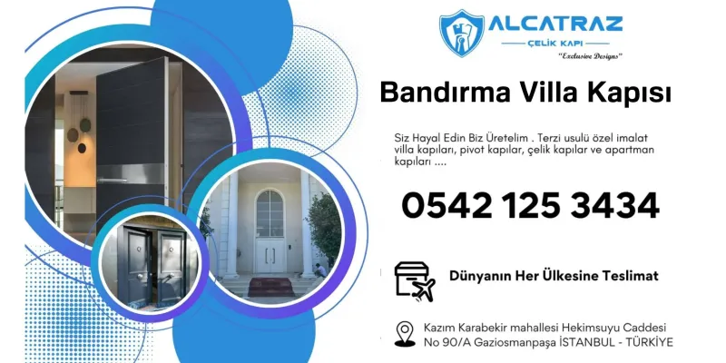 Bandırma Villa Kapısı Modelleri ve Fiyatları: Kapsamlı Seçim Rehberi