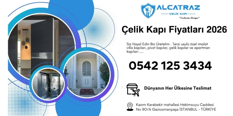 Çelik Kapı Fiyatları 2026: Bütçenizi Koruyarak Doğru Kapıyı Nasıl Seçersiniz?